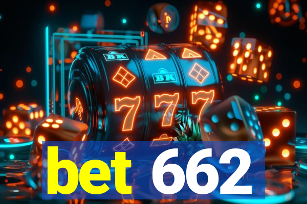 bet 662